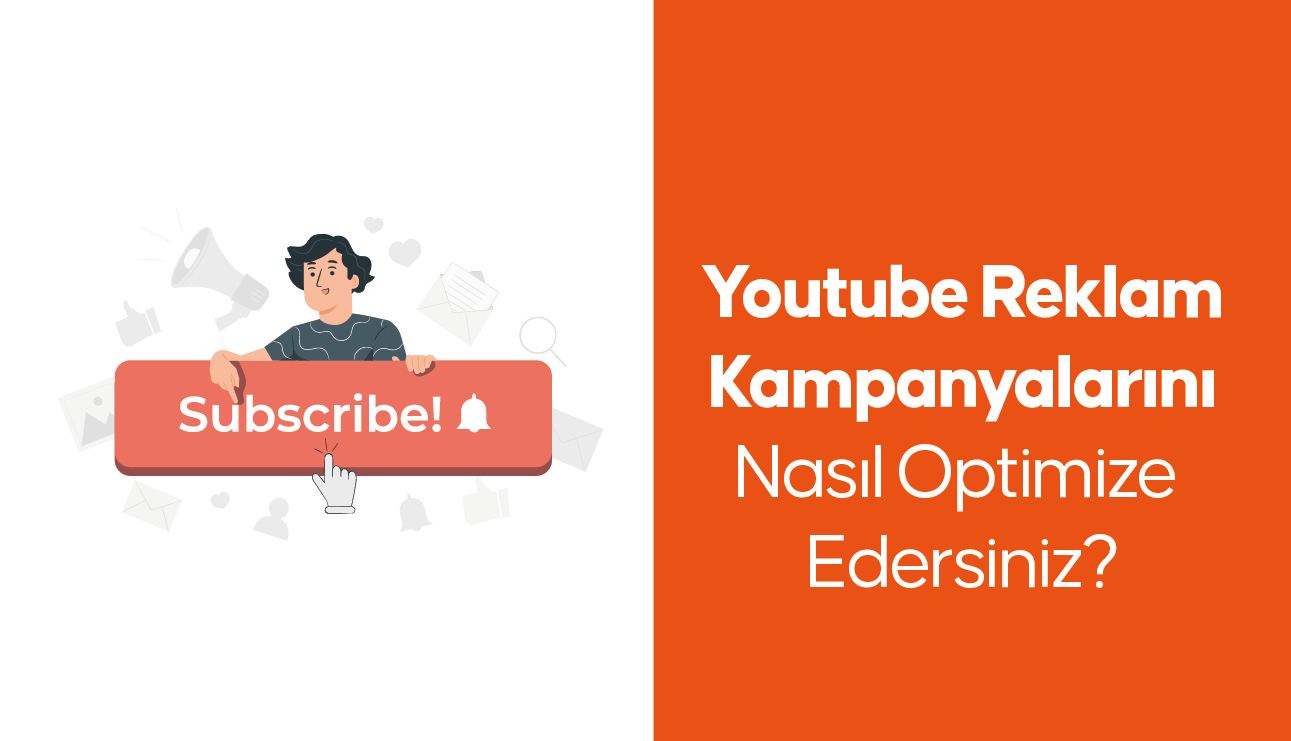 youtube-reklam-kampanyalarini-nasil-optimize-edersiniz