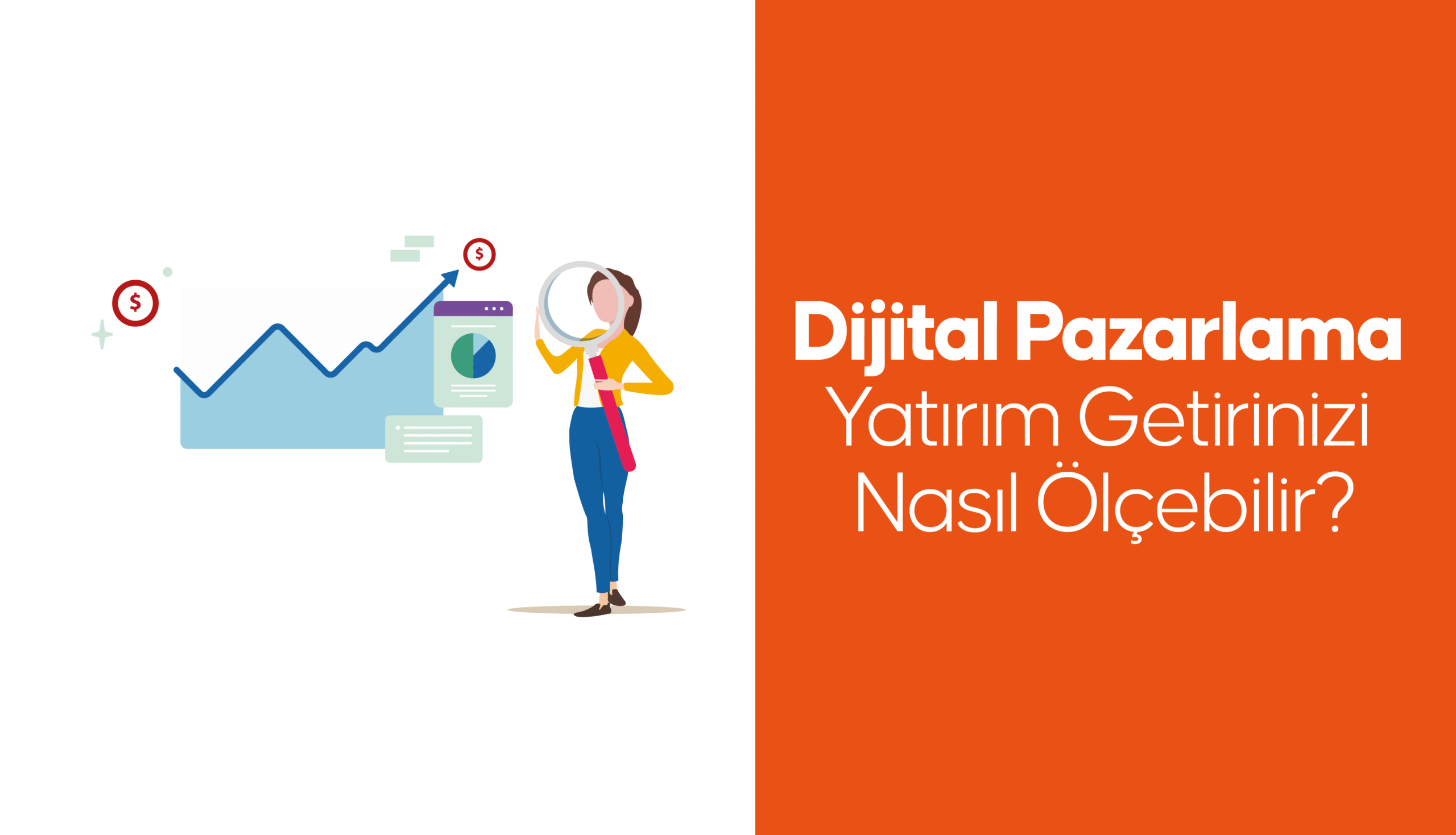 Dijital Pazarlama Yatırım Getirinizi Nasıl Ölçebilir