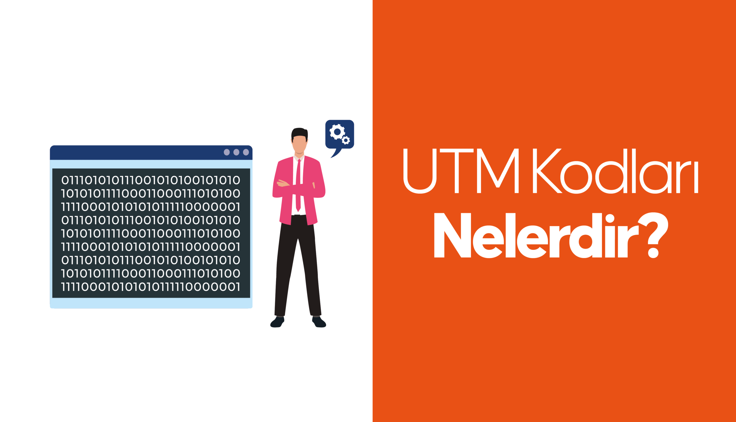 UTM Nedir? UTM Kodları Nelerdir?